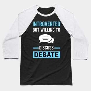 Introverted Debate Baseball T-Shirt